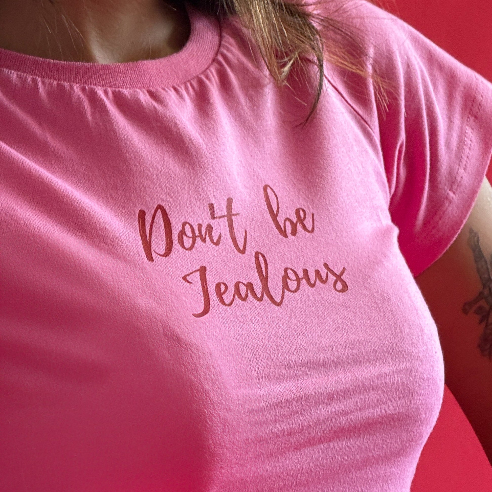 DON'T BE JEALOUS Baby Tee