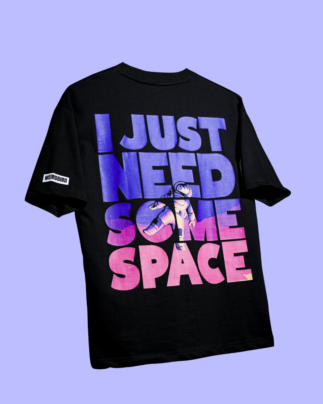 NEED SOME SPACE - Oversize Tee